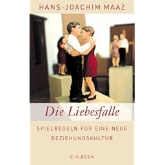 Die Liebesfalle: Spielregeln f�r eine neue Beziehungskultur