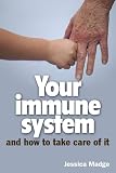 Your Immune System and How to Take Care of it