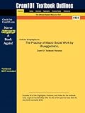 Outlines & Highlights for The Practice of Macro Social Work by Brueggemann, ISBN: 0534573266 (Cram101 Textbook Outlines)
