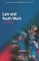 Law and Youth Work (Empowering Youth and Community Work Practice)