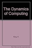 The dynamics of computing