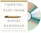THINKING FAST AND SLOW Audiobook: Thinking, Fast and Slow [Audiobook, Unabridged 13 CDs] (THINKING FAST AND SLOW Audio CD)