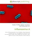 Influenzavirus A: Genus, Orthomyxoviridae, Virus, Pandemic, Sense (molecular biology), RNA virus, Hemagglutinin (influenza), Viral neuraminidase, Antigen, ... structure, Swine influenza, Equine influenza