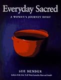 Everyday Sacred: A Woman's Journey Home