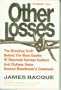 OTHER LOSSES: The Shocking Truth Behind the Mass Deaths of Disarmed German Soldiers and Civilians Under General Eisenhower's Command