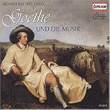 Kennst du das Land: Goethe und die Musik (Box Set)