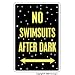 NO SWIMSUITS AFTER DARK ~Sign~ pool spa hot tub nudist