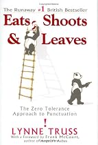 Eats, Shoots & Leaves: The Zero Tolerance Approach to Punctuation