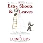 Eats, Shoots & Leaves: The Zero Tolerance Approach&hellip by Lynne Truss