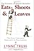Eats, Shoots & Leaves