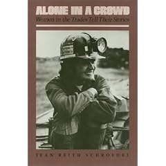 Alone in a Crowd: Women in the Trades Tell Their Stories (Women in the Political Economy)