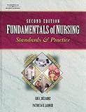 Fundamentals of Nursing: Standards and Practices (Nursing Education)