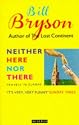 Neither Here Nor There: Travels in Europe
