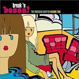  : Break N Bossa: American Chapter 2