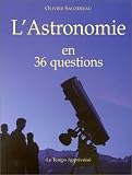 L'astronomie en 36 questions