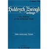 Huldrych Zwingli Writings, Vol One: The Defense of the Reformed Faith (Pittsburgh Theological Monographs)