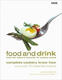 Food and Drink: Complete Cookery Know How