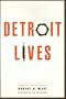 Detroit Lives (Conflicts in Urban and Regional Development)