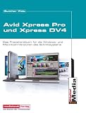 Avid Xpress Pro und Xpress DV4. Das Handbuch f�r das Schnittprogramm.