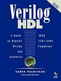 Verilog HDL: A Guide in Digital Design and Synthesis