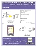 Introduction to Extensible HTML (xHTML), Scripting and Programming using xHTML Bill Routt