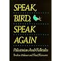 Speak, Bird, Speak Again: Palestinian Arab Folktales