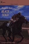 BLACK GOLD (Henry, Marguerite, Marguerite Henry Horseshoe Library, #7.)