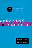 Speaking of Abortion: Television and Authority in the Lives of Women (Morality and Society Series)