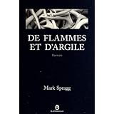 De flammes et d'argilepar Mark Spragg