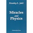 Miracles and Physics by Stanley L. Jaki