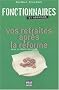 Fonctionnaires : Vos retraites apr�s la r�forme