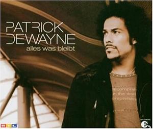 Patrick Dewayne - Alles Was Bleibt - Zortam Music