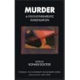 Murder: A Psychotherapeutic Investigation (Forensic Psychotherapy Monograph Series) by Ronald Doctor