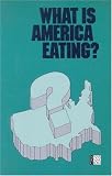 What Is America Eating? : Proceedings Of A Symposium