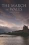 The March of Wales: A Borderland of Medieval Britain 1067-1300