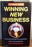 Winning new business : a practical guide to successful sales presentations