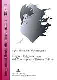 Religion, religionlessness and contemporary western culture : explorations in Dietrich Bonhoeffer's theology