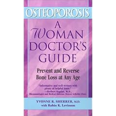 Osteoporosis:A Woman Doctor's Guide (Woman Doctors Guide)