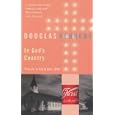In God's Country: Travels in the Bible Belt, USA by Douglas Kennedy