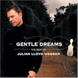 Gentle Dreams the Best of Julian Lloyd Webber - Julian Lloyd Webber