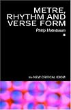 The New Critical Idiom : Metre, Rhythm and Verse Form