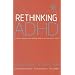Rethinking ADHD: Integrated Approaches to Helping Children at Home and at School