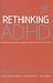 Rethinking ADHD: Integrated Approaches to Helping Children at Home and at School