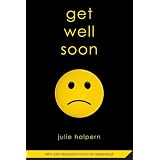 Get Well Soonby Julie Halpern