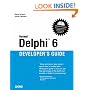 Delphi 6 Developer's Guide (Sams Developer's Guides)