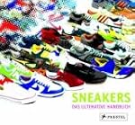 Sneakers: Das ultimative Handbuch
