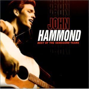 Best of the Vanguard Years by John Hammond (Audio CD - 2000)
