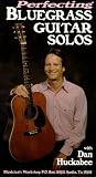 Perfecting Bluegrass Guitar Solos with Dan Huckabee [VHS]