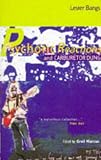 Psychotic Reactions and Carburettor Dung
