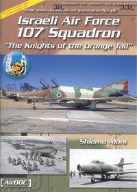 Israeli Air Force 107 Squadron : The Knights of the Orange Tail